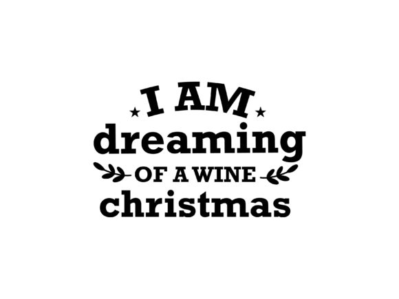 Im Dreaming of a Wine Christmas Illustrations